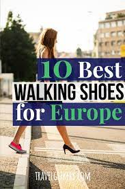Best Walking Shoes For Europe 10 Different Styles Travel Style Fall Best Walking Shoes Travel Shoes Women