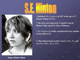 Hinton has also written several books for young children, inspired by her son nick. The Outsiders By S E Hinton 1 Author