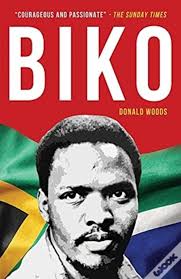 Biko: The Powerful Biography Of Steve Bi de Donald Woods