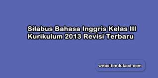 Halo sahabat ahzaa, pada post kali ini saya akan membagikan soal latihan pas bahasa inggris semester satu kelas 3 (tiga) sd/ mi. Silabus Bahasa Inggris Kelas 3 K13 Revisi 2019 Websiteedukasi Com