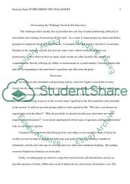 Grammarly can save you from grammatical mistakes and other writing issues. Overcoming The Challenges Faced In Job Interviews Essay