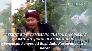 Beliau aktif melakukan dakwah untuk umat. Indonesiaku Nasehat Untuk Bangsa Abah Kh Junaedi Al Baghdadi Youtube