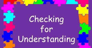 Try not to use questions like do you understand ? or has everyone got that ? students are notoriously wary of admitting they haven't understood, especially if their keep demonstrating. English Is Fun Materi Kelas 8 Kd 3 1 Dan 4 2 Checking For Understanding