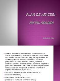 Hotelul montserrat dispune de un centru de conferinţe compus din 6 săli cu o capacitate de până la 200 de persoane, dotate cu acces internet, cu posibilitate de utilizare pentru banchete sau alte tipuri de. Plan De Afaceri Hotel Golden Power Point