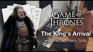 I posted the video at the bottom of this post on youtube, it's the theme from fantastic tv series game of thrones and i arranged it for piano. Game Of Thrones The King S Arrival Advanced Piano Solo With Sheet Music Youtube
