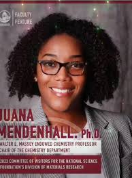 CONGRATULATIONS Dr. Juana Mendenhall 🎉🥳🎉 , #FacultyFeature: Dr. Juana  Mendenhall, chair of the chemistry department and Walter E. Massey  Professor, for being selected to serve as a member of the 2023 ...