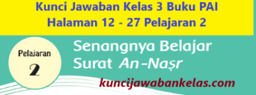 Maybe you would like to learn more about one of these? Kunci Jawaban Kelas 3 Pai Halaman 12 27 Buku Pelajaran 2 Kunci Jawaban