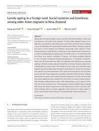 Pdf Lonely Ageing In A Foreign Land Social Isolation And Loneliness Among Older Asian Migrants In New Zealand