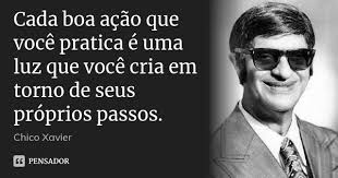 Imagens para good deeds | uma boa ação (2012) online. Cada Boa Acao Que Voce Pratica E Uma Chico Xavier Pensador