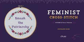 I specialize in cheeky, subversive, and pop culture cross stitch! Feminist Cross Stitch 40 Bold Fierce Patterns Rohr Stephanie Amazon De Bucher