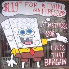 Click here to check for a location. Mattress Bob Seller Of Bargain Mattresses Bossfight