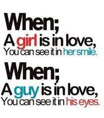 Make her feel the zing of positivity, faith, hope, and strength. When A Girl Is In Love You Can See It In Her Smile When A Guy Is In Love You Can See It In His Eyes Inspirational Quotes Life Quotes Famous