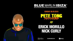 Blue Marlin Ibiza Pete Tong Session Present Erick Morillo Nick Curly Free Event Ibiza By Night