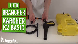Comment Monter Et Brancher Un Karcher K2 Youtube