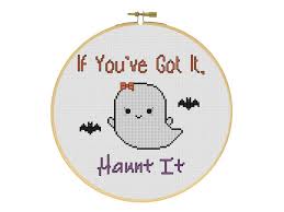 If You Ve Got It Haunt It Cute Funny Ghost And Bats Pun Etsy In 2020 Halloween Cross Stitch Patterns Cross Stitch Patterns Free Disney Cross Stitch Patterns