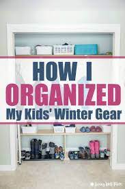 Having A Tough Time Getting Your Kids Winter Gear Organized This Season Check O Winter Gear Organization Coat Closet Organization Winter Clothes Organization