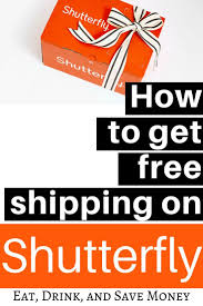 How To Get Shutterfly Free Shipping On Any Order Shutterfly Free Shipping How To Get Money Saving Tips