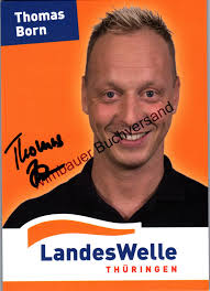 Original Autogramm Thomas Born Landeswelle Thüringen /// …“ (Thomas Born)