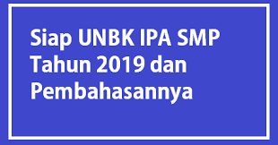 Dengan kisi kisi un smp dari bsnp ini. Prediksi Soal Unbk An Ipa Smp Tahun 2021