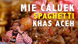 Maybe you would like to learn more about one of these? Spaghetti Dari Aceh Mie Caluek Namanya Youtube