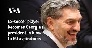 Ex-soccer player becomes Georgia's president in blow to EU aspirations