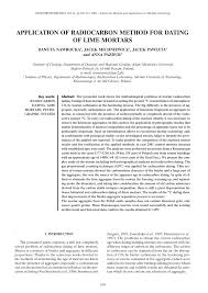 Carbon dating is a dating technique predicated upon three things: Pdf Application Of Radiocarbon Method For Dating Of Lime Mortars