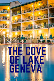 The Cove Of Lake Geneva The Center Of It All O The Places We Go Wisconsin Vacation Lake Geneva Lake Geneva Wisconsin