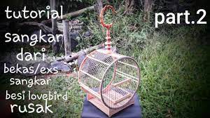 Sebenarnya cara budidaya burung lovebird tidaklah terlalu sulit. S32 Cara Membuat Sangkar Dari Limbah Sangkar Lovebird Part 2 Youtube