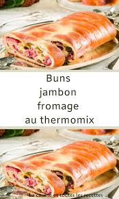 Buns Jambon Fromage Au Thermomix Pains A Hot Dog Thermomix Cuisine