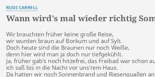 Von dem lied wann wird's mal wieder richtig sommer gibt es unter anderem eine moderne coverversion von der band creme 21 aus dem jahr 1996. Wann Wird S Mal Wieder Richtig Sommer Lyrics By Rudi Carrell Wir Brauchten Fruher Keine