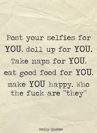 They Are Irrelevant Always Always Always Be Selfish Enough To Take Care Of Yourself First Ccj Be Yourself Quotes Love Yourself Quotes Quotes