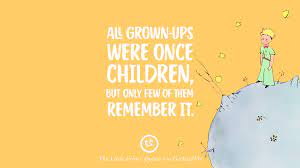 Les grandes personnes ne comprennent jamais rien. 12 Quotes By The Little Prince On Life Lesson True Love And Responsibilities