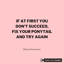 Flip Your Hair Quote Hair Quotes Instagram Quotes Captions Quotes