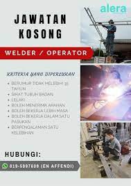 Portal carian jawatan & kerja kosong terpantas di malaysia. Alera Sdn Bhd Jawatan Kosong Welder Dan Operator Facebook