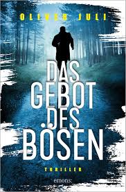 Emons Verlag GmbH Juli, Oliver: Das Gebot des Bösen