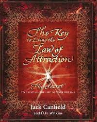 As we know if you search in google or any other. The Key To Living The Law Of Attraction By Jack Canfield Waterstones