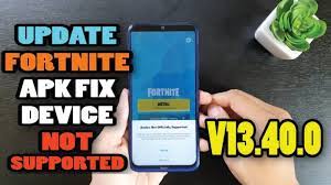 Fortnite apk v11.10.0 install all android devices fix not supporteddownload fortnite apk chapter 2: How To Update Fortnite Apk Fix Device Not Supported V13 40 0 For All Devices Gsm Full Info