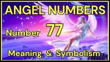 Angel Number 77 – Meaning and Symbolism 💕 - YouTube