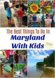 Things To Do In Maryland With Kids In 2020 Kid Friendly Trips Things To Do Kid Friendly Destinations