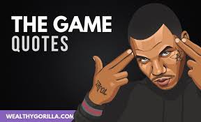 After the release of 808s. 21 Motivational The Game Quotes About Life And Money 2021 Wealthy Gorilla