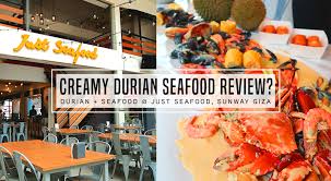 A seafood restaurant with tasty secret ingredients sauce and the first louisiana cajun style restaurant in malaysia. Calling All Durian Lovers Creamy Durian Seafood Just Seafood Sunway Giza Review C A N D A C E