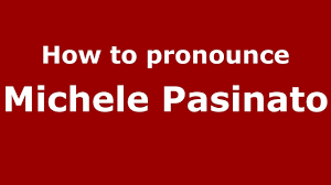 Michele pasinato is now a name on every mouth all over the world. How To Pronounce Michele Pasinato Italian Italy Pronouncenames Com Youtube