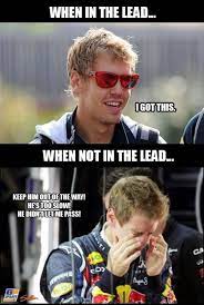 Explore and share the best vettel memes and most popular memes here at memes.com. Sebastianvettel So True So Disappointed After Hearing Him Whine It S Not Fair Formula 1 Car Jokes Fun Sports
