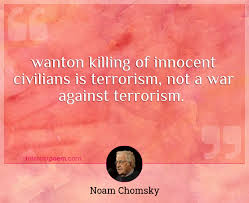 If we don't believe in freedom of expression for people we despise, we don't believe in it at all. Wanton Killing Of Innocent Civilians Is Terrorism Not A War Against Terrorism
