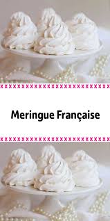 Meringue Francaise Recette Gateau Oriental Gateaux Et Desserts Recettes De Cuisine