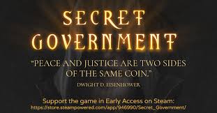 Secret Government Peace And Justice Are Two Sides Of The Same Coin Dwight D Eisenhower Those Are Some Really Wise Words To Use When You Want To Keep The Population