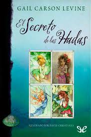 Maybe you would like to learn more about one of these? Leer El Secreto De Las Hadas De Gail Carson Levine Libro Completo Online Gratis