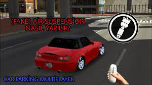 air suspansiyon nasil yapilir how to make air suspension car parking multiplayer youtube