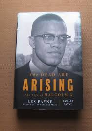 THE DEAD ARE ARISING Malcolm X biography by Les Payne