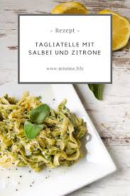 Tagliatelle Mit Salbei Und Zitrone Inkl Vegane Variante Mini Me Rezept Tagliatelle Rezept Rezepte Einfache Gerichte